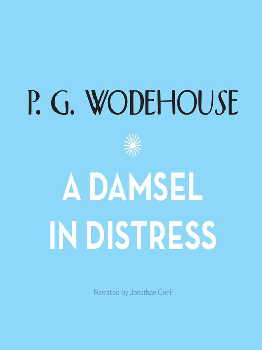 Title details for A Damsel in Distress by P. G. Wodehouse - Available